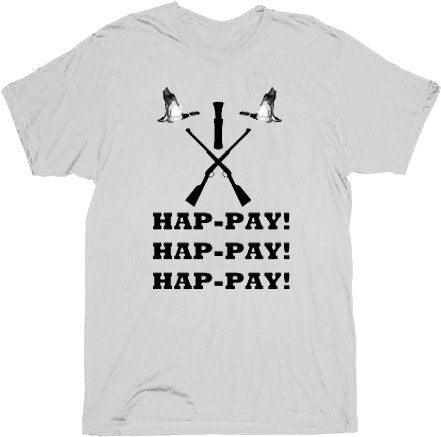 Hap-pay Hap-pay Hap-pay Rifles and Duck T-shirt