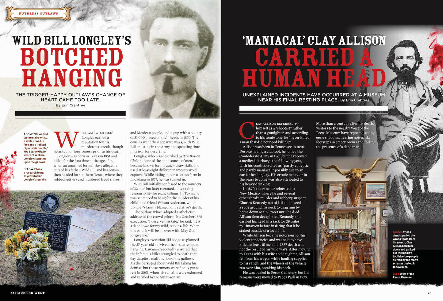 Haunted West - The Legendary Tales From The Frontier About Ruthless Outlaws, Bold Women, Native American Hereos, Legendary Figures & Even A Quick Story About Wild Bill Longley's Botched Hanging