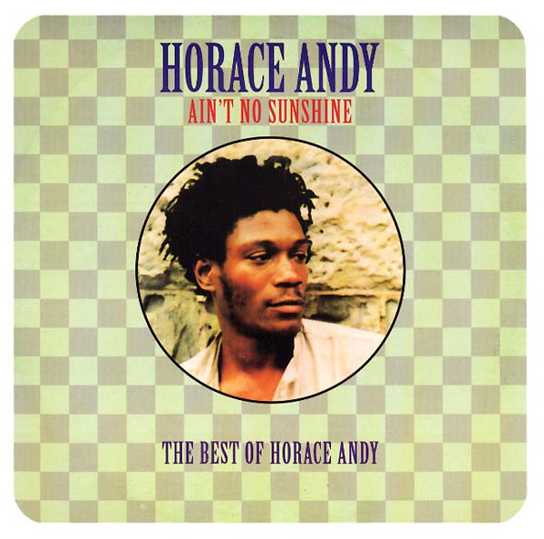 Ain't No Sunshine: The Best of Horace Andy Vinyl Record