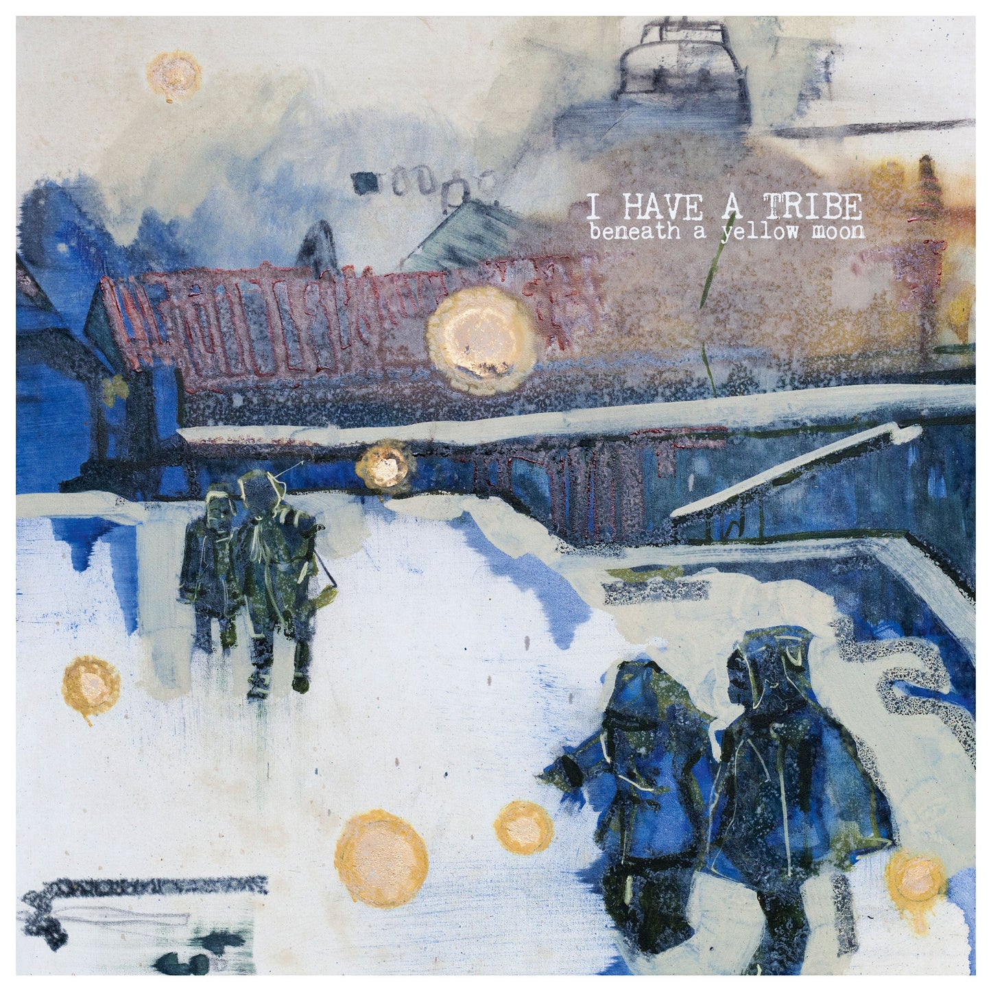 I Have A Tribe - Beneath A Yellow Moon Vinyl Record