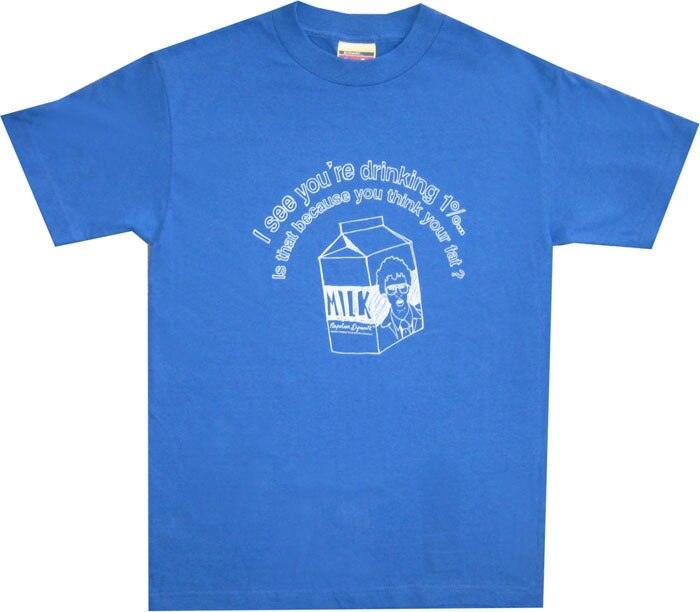I see You're Drinking 1% Milk T-shirt
