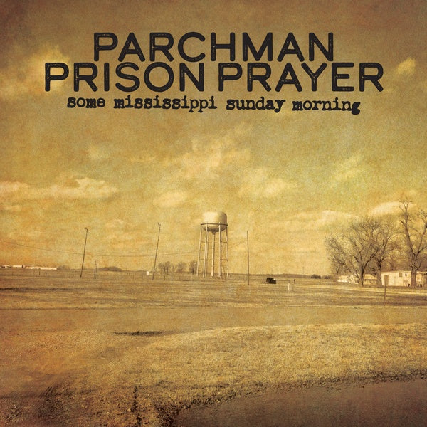 Parchman Prison Prayer: Some Mississippi Sunday Morning Vinyl Record