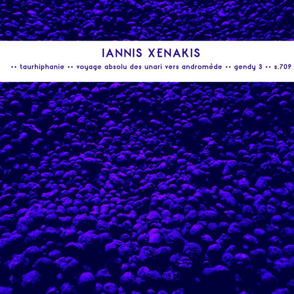 IANNIS XENAKIS - Late Works: Taurhiphanie / Voyage Absolu Des Unari Vers Andromede / Gendy 3 / S.709 Vinyl Record