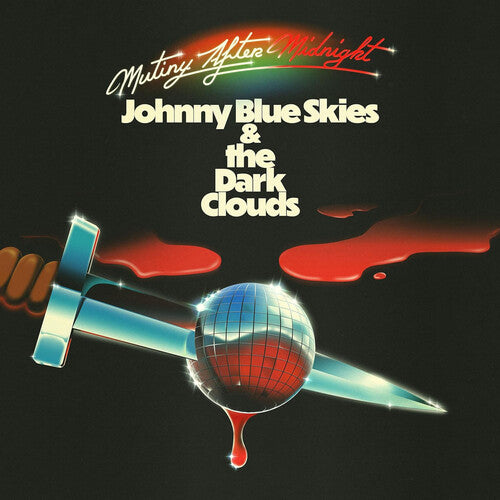Johnny Blue Skies & The Dark Clouds - Mutiny After Midnight (Indie Exclusive, Clear Vinyl) Vinyl Record