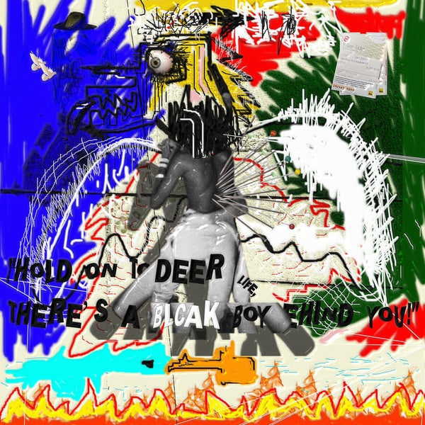 Hold On To Deer Life, There'S A Blcak Boy Behind You! Vinyl Record