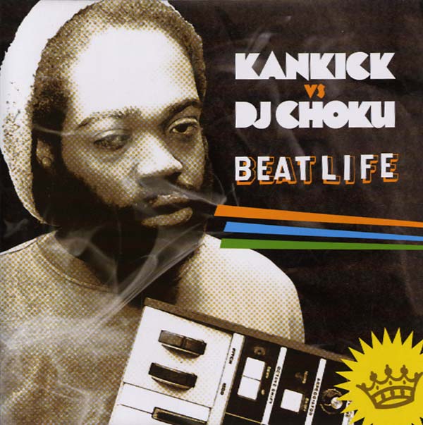 Kankick vs DJ Choku: Beat Life Music CD