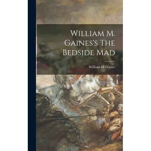William M. Gaines's The Bedside Mad