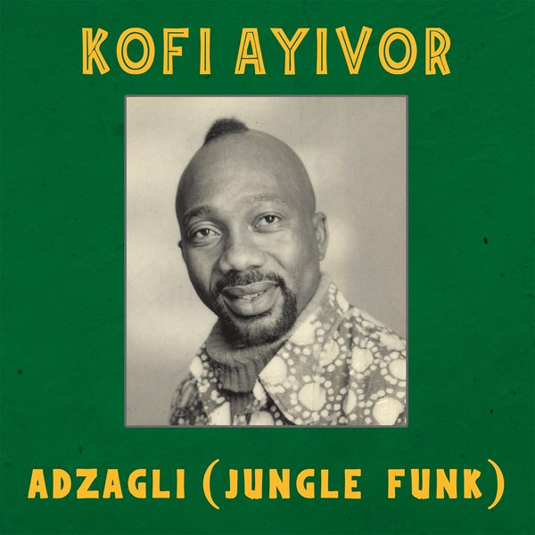 KOFI AYIVOR - Adzagli (Jungle Funk) Vinyl Record