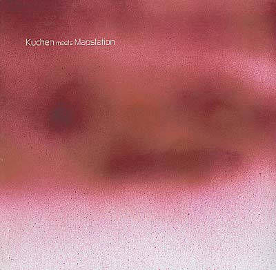 KUCHEN MEETS MAPSTATION - Kuchen Meets Mapstation Vinyl Record