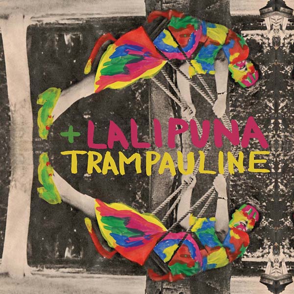 LALI PUNA & TRAMPAULINE - Machines Are Human Vinyl Record