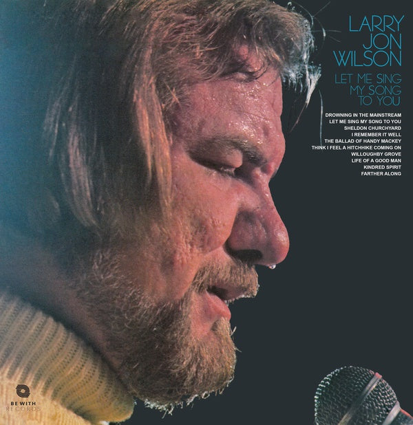 LARRY JON WILSON - Let Me Sing My Song To You Vinyl Record