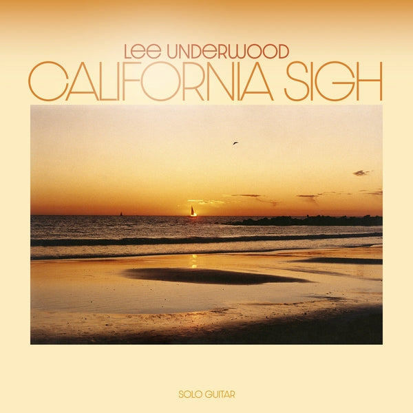LEE UNDERWOOD - California Sigh Vinyl Record
