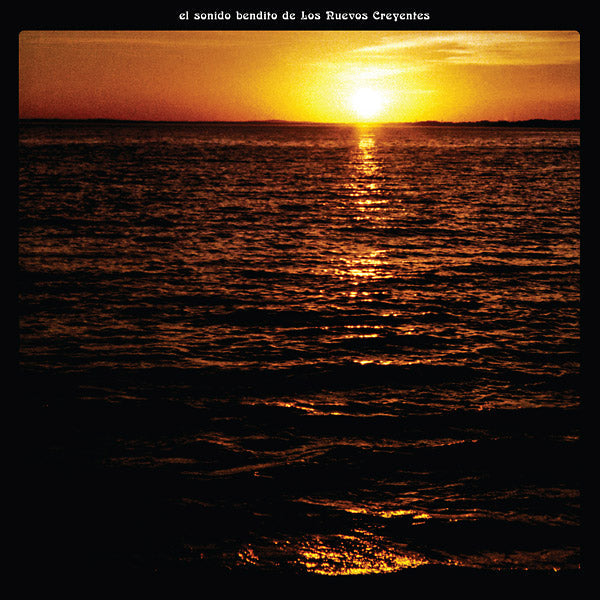 LOS NUEVOS CREYENTES - El Sonido Bendito De Los Nuevos Creyentes Vinyl Record