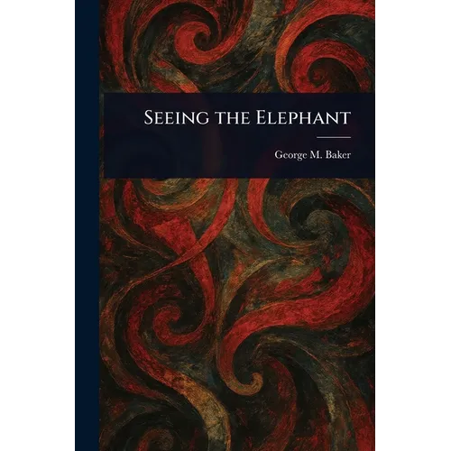 Seeing the Elephant