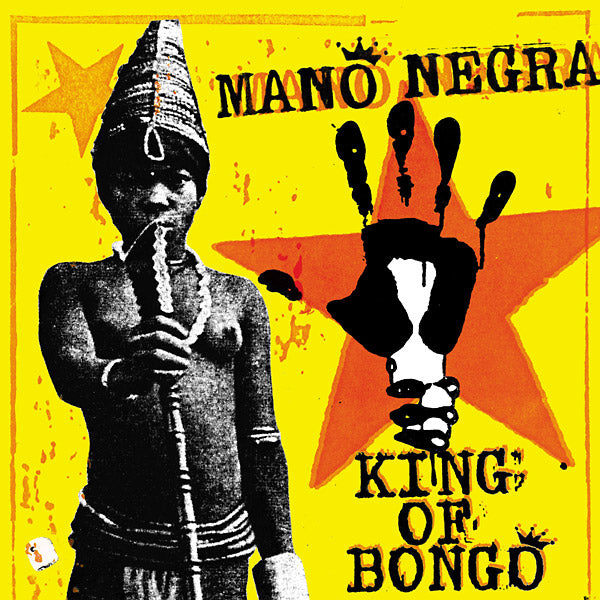 MANO NEGRA - King Of Bongo Vinyl Record
