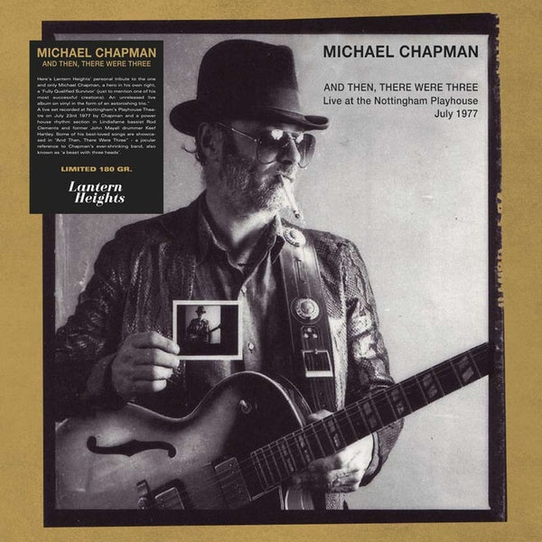 MICHAEL CHAPMAN - And Then There Were Three: Live at the Nottingham Playhouse, July 1977 Vinyl Record