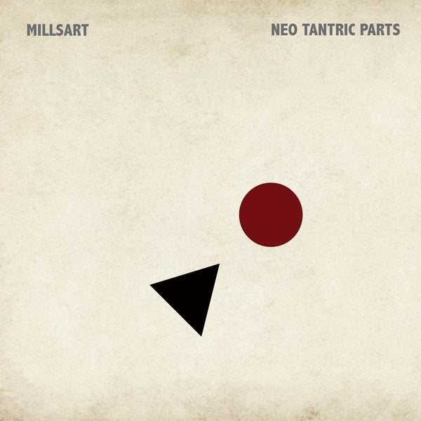 MILLSART - Neo Tantric Parts Vinyl Record