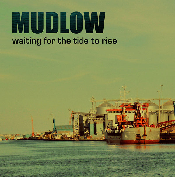 MUDLOW - Waiting For The Tide To Rise Vinyl Record