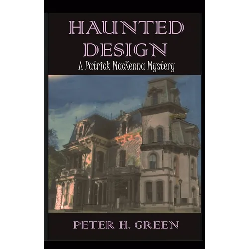 Haunted Design: A Patrick MacKenna Mystery
