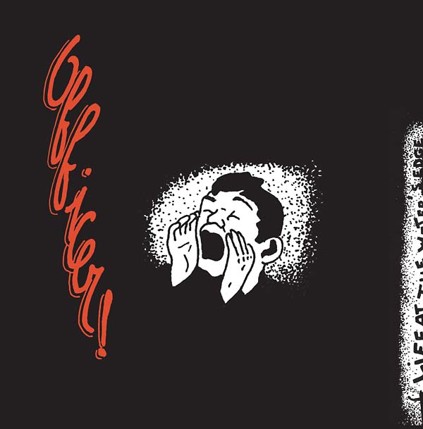 OFFICER! - Life At the Water's Edge/Dogface Vinyl Record