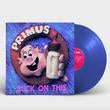 Suck On This (Colored Vinyl, Blue) Vinyl Record