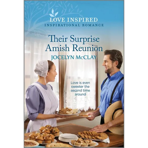 Their Surprise Amish Reunion: An Uplifting Inspirational Romance