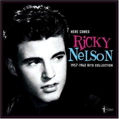 Here Comes Ricky Nelson: 1957-1962 Hits Collection Vinyl Record