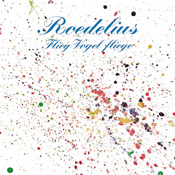 Roedelius - Flieg Vogel fliege Vinyl Record
