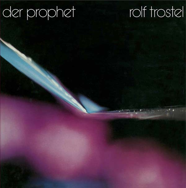 ROLF TROSTEL - Der Prophet Vinyl Record