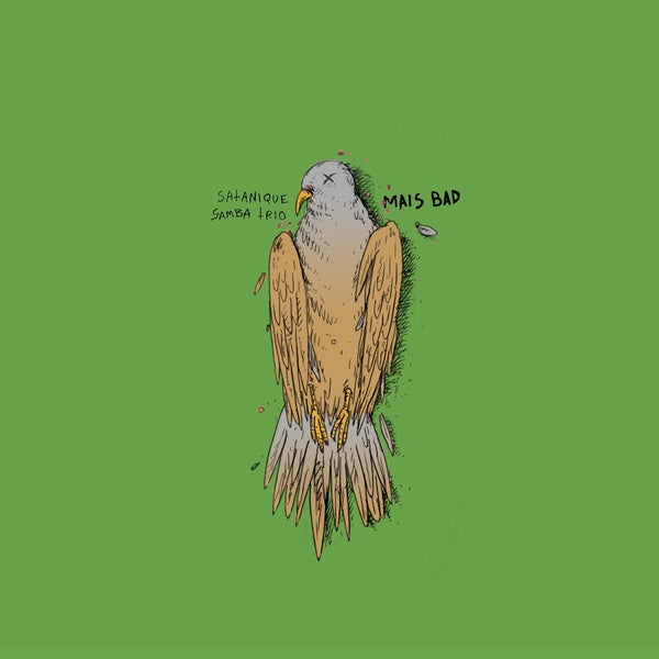 SATANIQUE SAMBA TRIO - Mais Bad Vinyl Record