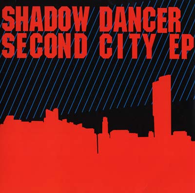 SHADOW DANCER - Second City EP Vinyl Record