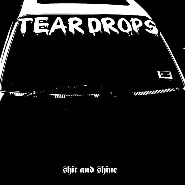 SHIT AND SHINE - Teardrops Vinyl Record