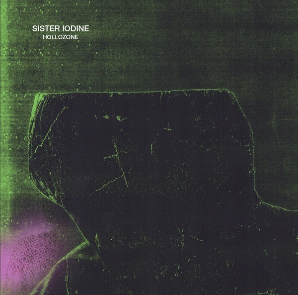 SISTER IODINE - Hollozone Vinyl Record