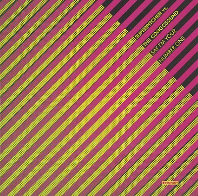 SUPERPITCHER VS THE CONGOSOUND - Say I'm Your Number One Vinyl Record