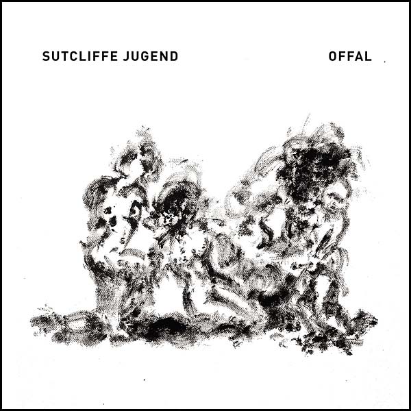 SUTCLIFFE JUGEND - Offal Vinyl Record