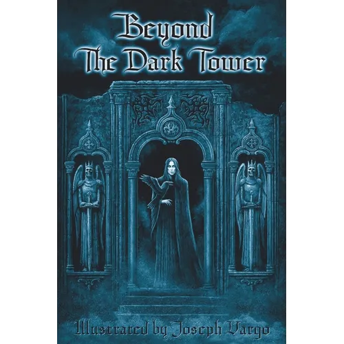Beyond The Dark Tower