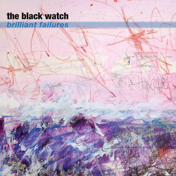 THE BLACK WATCH - Brilliant Failures Vinyl Record
