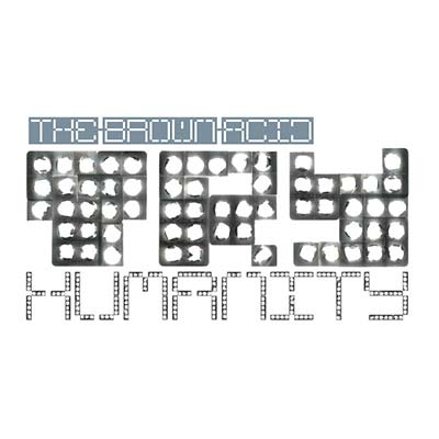 THE BROWN ACID - Try Humanity Vinyl Record