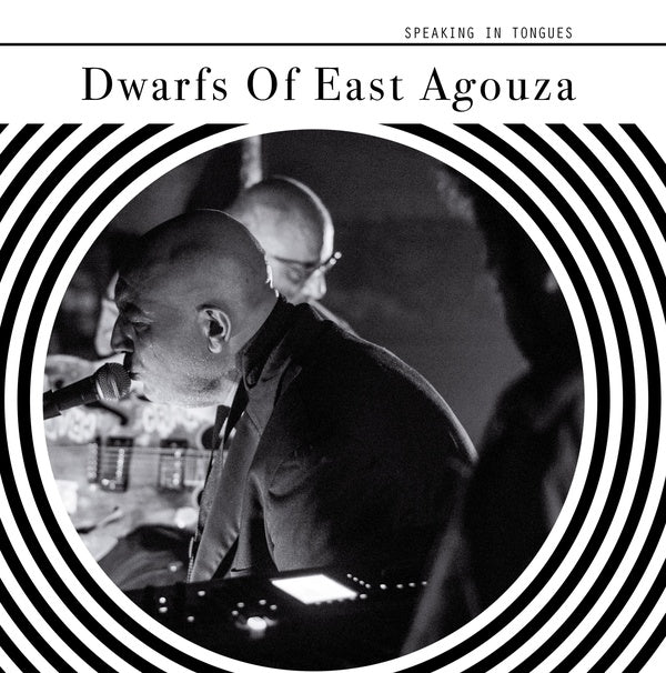 THE DWARFS OF EAST AGOUZA - Speaking In Tongues Vinyl Record