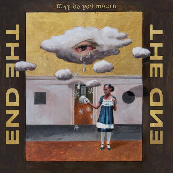 THE END - Why Do You Mourn Vinyl Record