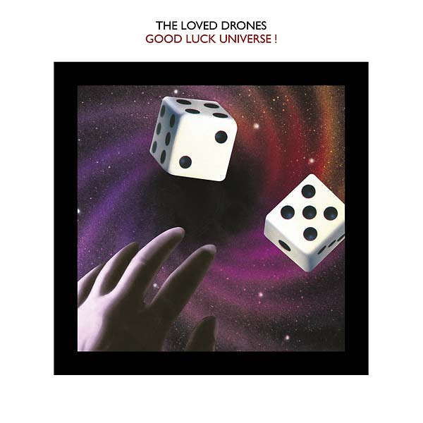 THE LOVED DRONES - Good Luck Universe! Vinyl Record