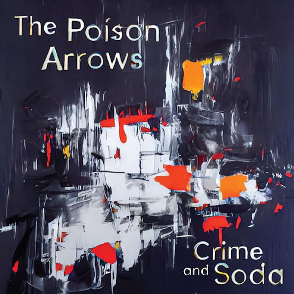 The Poison Arrows - Crime and Soda (BABY BLUE VINYL) Vinyl Record