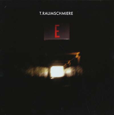 T.RAUMSCHMIERE - E Vinyl Record