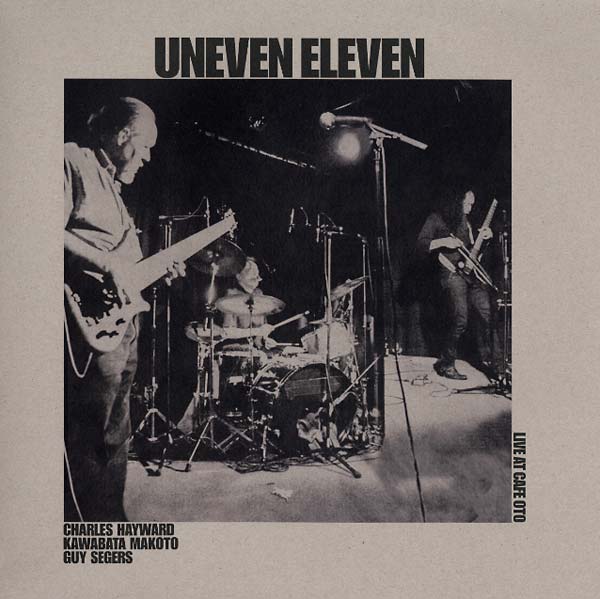 UNEVEN ELEVEN - Live at Cafe OTO Vinyl Record