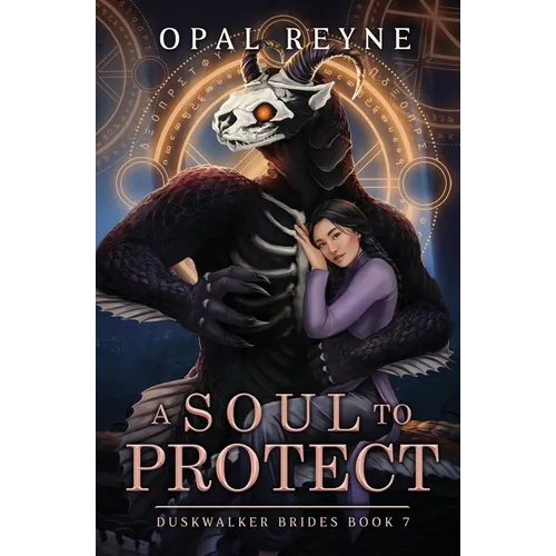 A Soul to Protect: Duskwalker Brides: Book 7: Duskwalker Brides: Book Seven