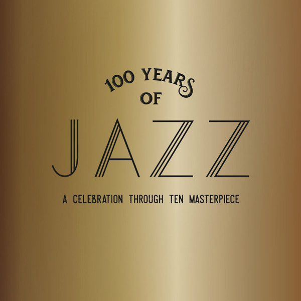 100 Years Of Jazz: A Celebration Through Ten Masterpieces Music CD