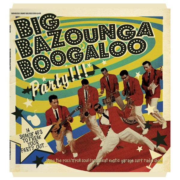 Big Bazounga Boogaloo Party: 14 Shakin' 45's to Freak Your Party Out Vinyl Record