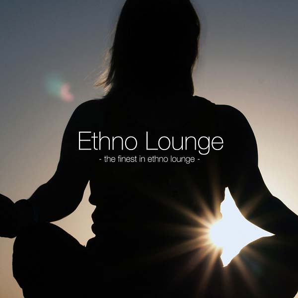 Ethno Lounge: The Finest in Ethno Lounge Music CD