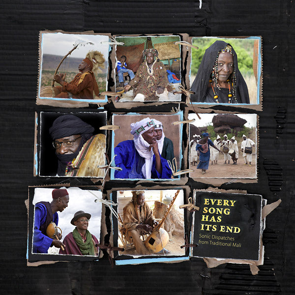 Every Song Has Its End: Sonic Dispatches from Traditional Mali Music CD