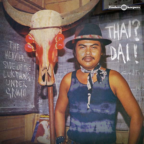 Va - Thai? Dai! - The Heavier Side of the Luk Thung Underground Vinyl Record